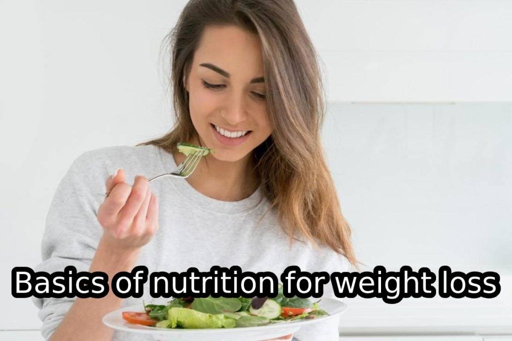 Basics of nutrition for weight loss