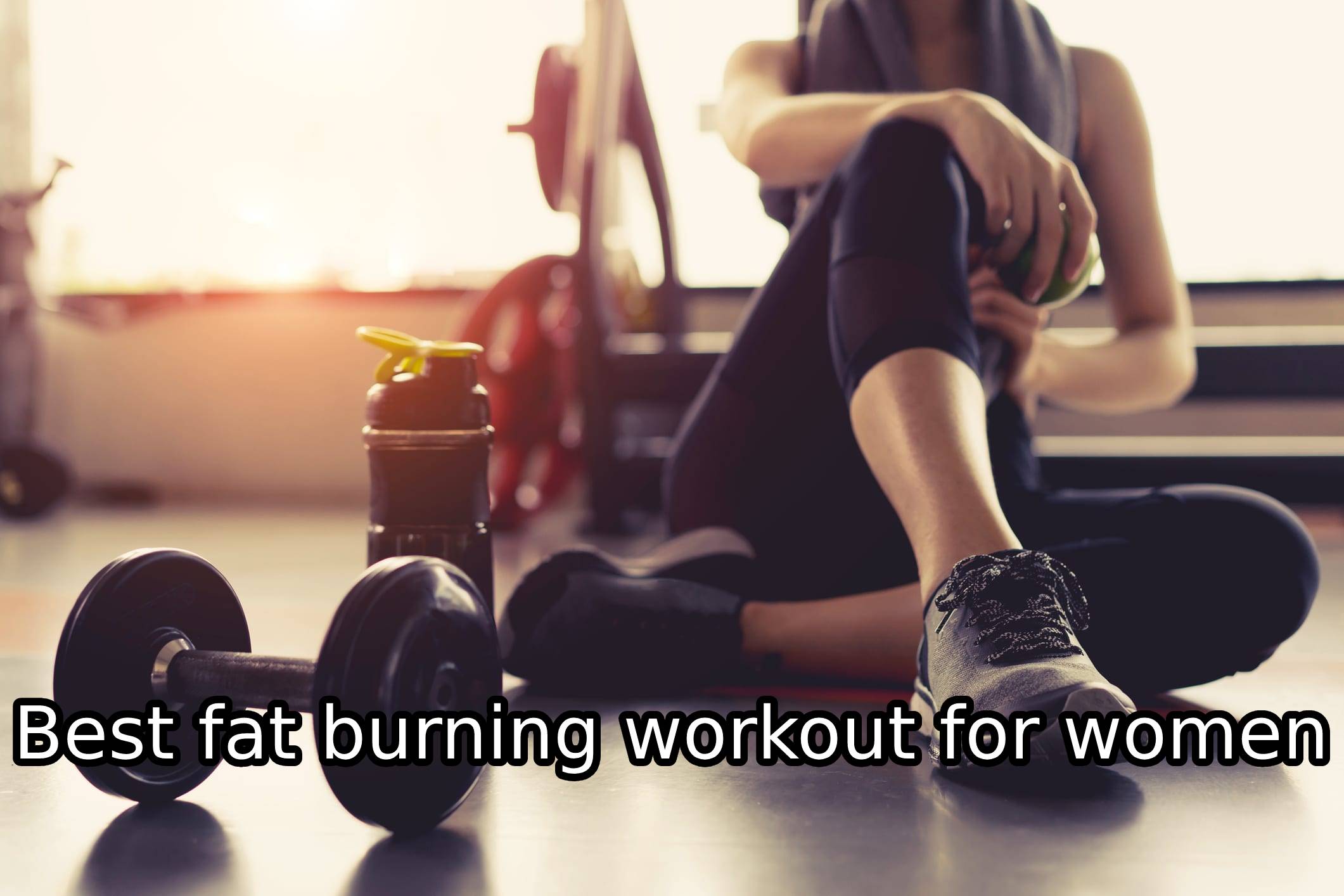 Best fat burning workout for women