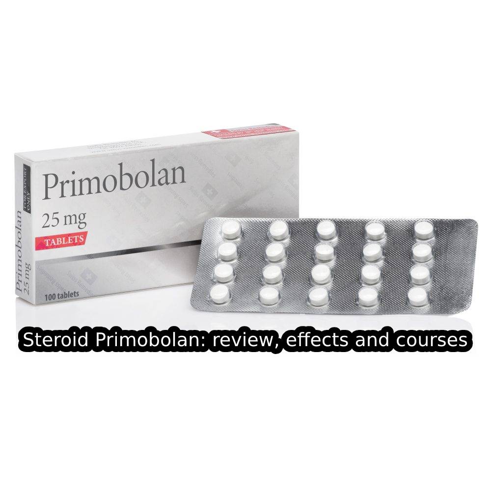 Steroid Primobolan review, effects and courses