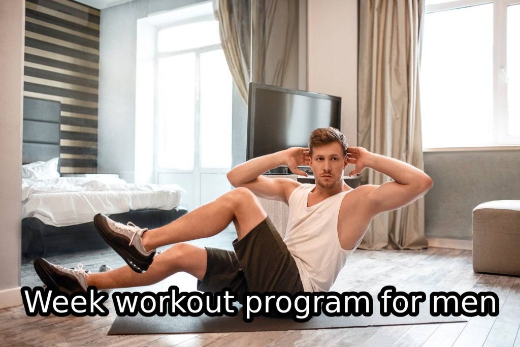 Week workout program for men